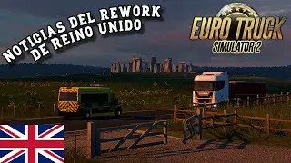 Confirmado el rework de Reino Unido para Euro Truck Simulator 2
