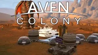 Aven Colony - Ep. 3 - Sandy Gultch! - Let's Play Aven Colony Gameplay