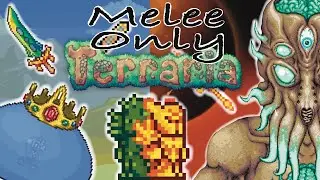 Can You Beat TERRARIA With MELEE WEAPONS ONLY