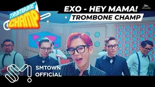 [Trombone Champ] EXO - Hey Mama! [Custom Chart]