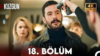 Kuzgun 18. B&ouml;l&uuml;m (4K Ultra HD)