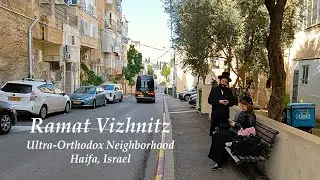 Climbing Ramat Vizhnitz - the fascinating Ultra Orthodox neighborhood in Haifa, Israel