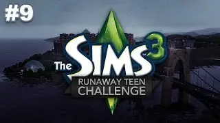 Let's Play: The Sims 3 Runaway Teen Challenge [Part 9]