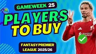BEST PLAYERS TO BUY ✔️ FOR FPL GW25 | FANTASY PREMIER LEAGUE 2025/26 TIPS