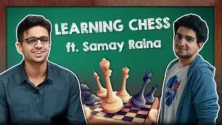 🔴 TIME TO LEARN CHESS? feat. @SamayRainaOfficial