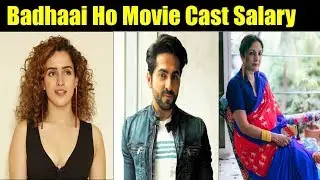 Badhaai Ho Movie Cast Salary and Age | Ayushmann Khurrana | Sanya Malhotra