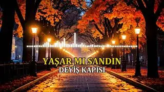Yaşar mı Sandın - Deyiş Kapısı