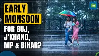IMD Scientist Predicts Advance Monsoon in Gujarat, MP, Jharkhand and Bihar | Weather Update