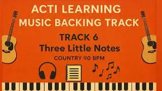 🎵 Acti Learning Music &ndash; Backing Track | Track 6: Three Little Notes