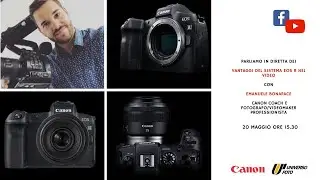 In Diretta con Canon -  i vantaggi del sistema EOS R nel video con Emanuele Bonapace