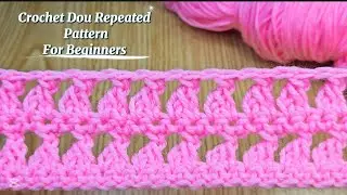 Crochet DOU REPEATED Pattern For Beginners||Step by Step guidance given