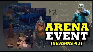 ARENA EVENT (SEASON 43) - LAST DAY ON EARTH: Survival