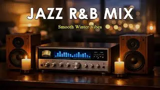 Smooth Jazz & R&B Mix | Calm Beats for Concentration and Chill Nights