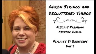 FlyLady Premium Mentor Emma - 31 Babysteps Day 9