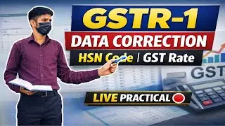 Preparing & Correcting Data for Filing GSTR-1 | HSN Code, GST Rate & Upload Process | Live by Sanni