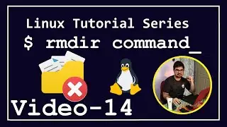 #14 - Linux Tutorial Series - $ rmdir command in Linux | AJ Media