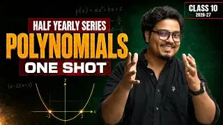 Polynomials Class 10 One Shot | With Most Important Questions | Half Yearly 2026-27