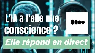 ✨ L'IA a t'elle une conscience ? Elle nous r&eacute;pond !
