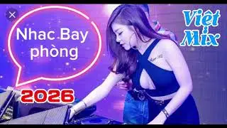 Viêtmix Mới Nhất 2026 Cực Cháy #vietmix #nhachaymoingay #nhacremix #nhacbayphong #nhactet2026 