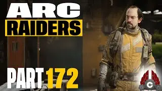 ARC Raiders 1.2 Patch | Part 172