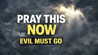 POWERFUL PRAYER Against Evil Spirits and Powers | Spiritual Warfare Prayer (Pray With Me)