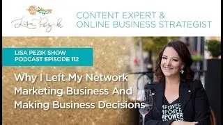 Why I Left My Network Marketing Business And Making Business Decisions