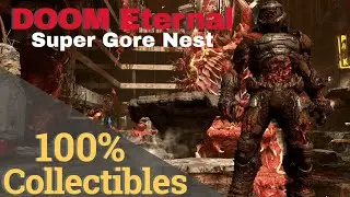 Doom Eternal Guide 100% Collectibles Super Gore Nest