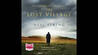 Lost Village by Neil Spring | Full Audiobook