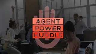 What is the Agent Power Huddle?