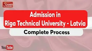 Complete Process For Admission in Riga Technical University (RTU) | Fees & Courses | Study in Latvia