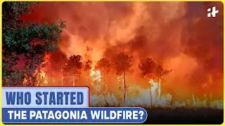 Massive Wildfire Scorches Patagonia as Argentina&rsquo;s Tourist Hub Burns