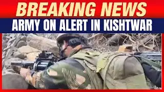 Indian Army Launches Search Operation In Chatroo Kishtwar Amid Security Alert