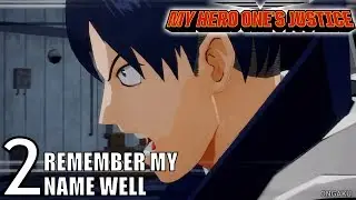 My Hero One's Justice - EP 2 - Remember My Name Well
