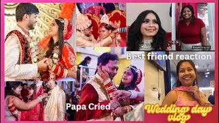 WEDDING DAY VLOG| Bihari & Bengali ritual| Bridesmaid & groom reaction| Everyone Cried #wedding