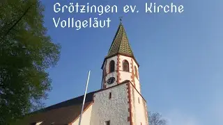 Grötzingen (KA) ev. Kirche Vollgeläut