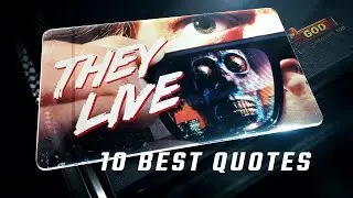 They Live 1988 | 10 Best Quotes