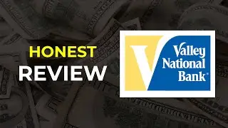 Valley National Bank: HONEST REVIEW (Pros & Cons)