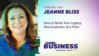 How to Build Your Legacy, One Customer at a Time | BOUNDLESS 2021