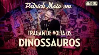 Tragam de Volta os Dinossauros - Especial de Natal - STAND UP COMEDY de Patrick Maia
