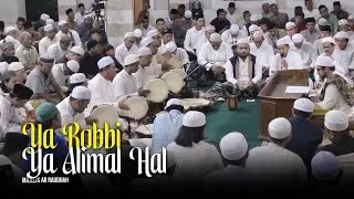 Ya Robbi Ya Alimal Hal - Majelis Ar Raudhah | Lirik & Terjemah