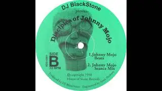 DJ BlackStone Presents Disciples Of Johnny Mojo &ndash; Disciples Of Johnny Mojo (Johnny Mojo Seance Mix)