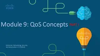 Module 9 QoS Part I