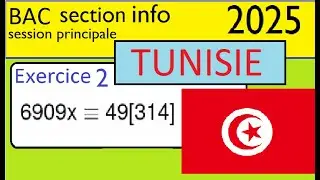 BAC TUNISIE 2025 section Info session principale  exercice 2 arithmétique