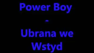 Power Boy - Ubrana we Wstyd