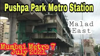 Pushpa Park Metro Station | Mumbai Metro 7 Work Updates | July 2021
