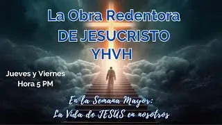 La Obra Redentora DE JESUCRISTO