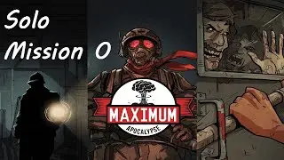 Maximum Apocalypse Solo Mission 0 Episode 2