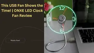 This USB Fan Shows the Time! | ONXE LED Clock Fan Review & Cool Tech Gadget ⏰💻