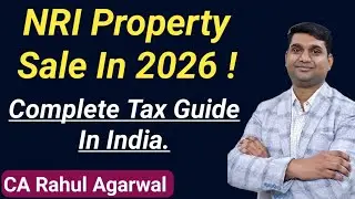 NRI Property Sale in 2026 🇮🇳 | Complete Tax Compliance Guide&rdquo;