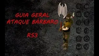 Tutorial Geral de Ataque B&aacute;rbaro (RS3)